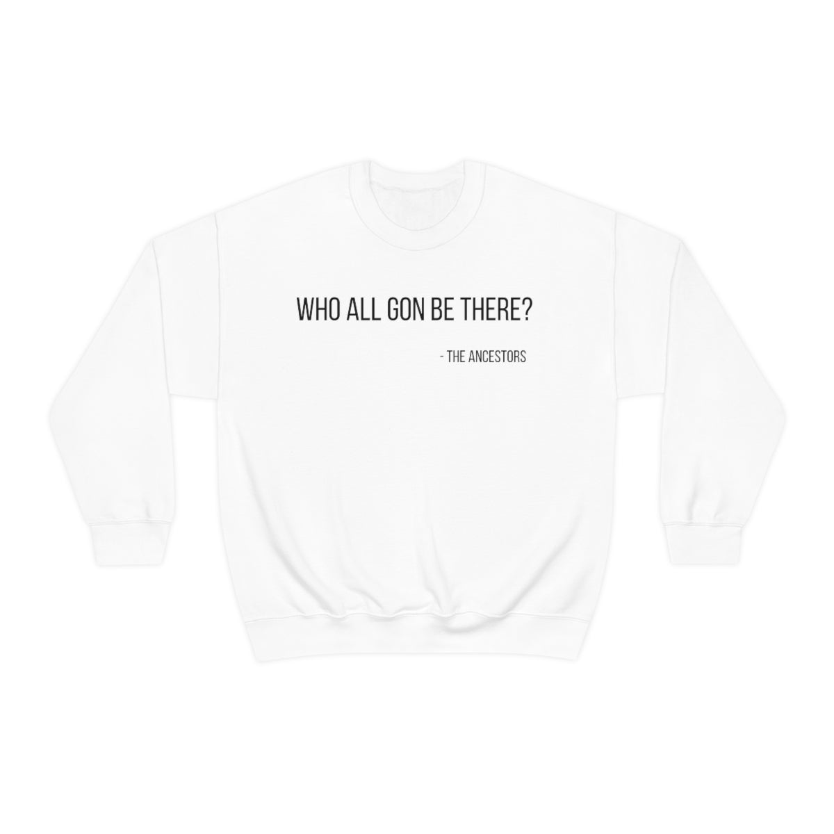 Who All Gon Be There Heavy Blend™ Crewneck Sweatshirt - Arianna's Kloset