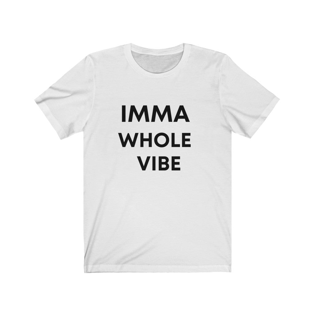 IMMA WHOLE VIBE Jersey Short Sleeve Tee - Arianna's Kloset