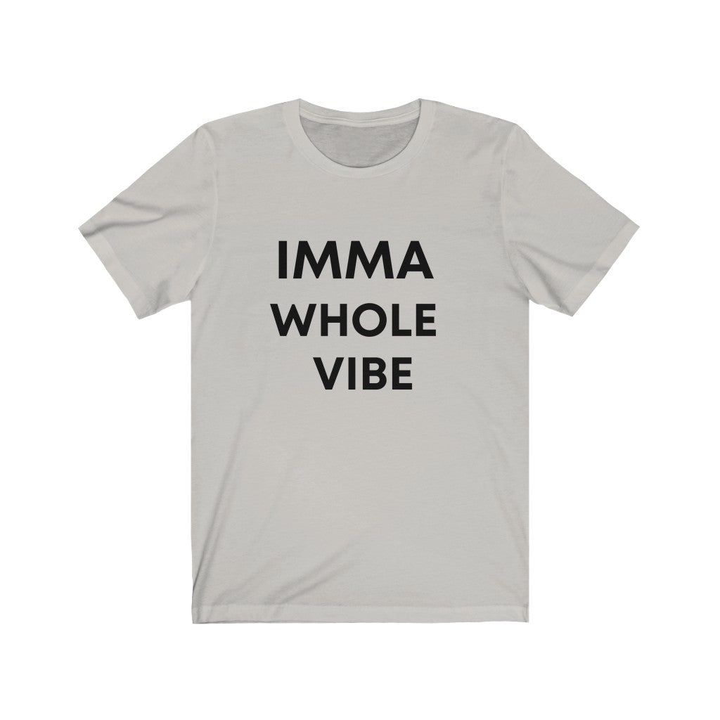 IMMA WHOLE VIBE Jersey Short Sleeve Tee - Arianna's Kloset