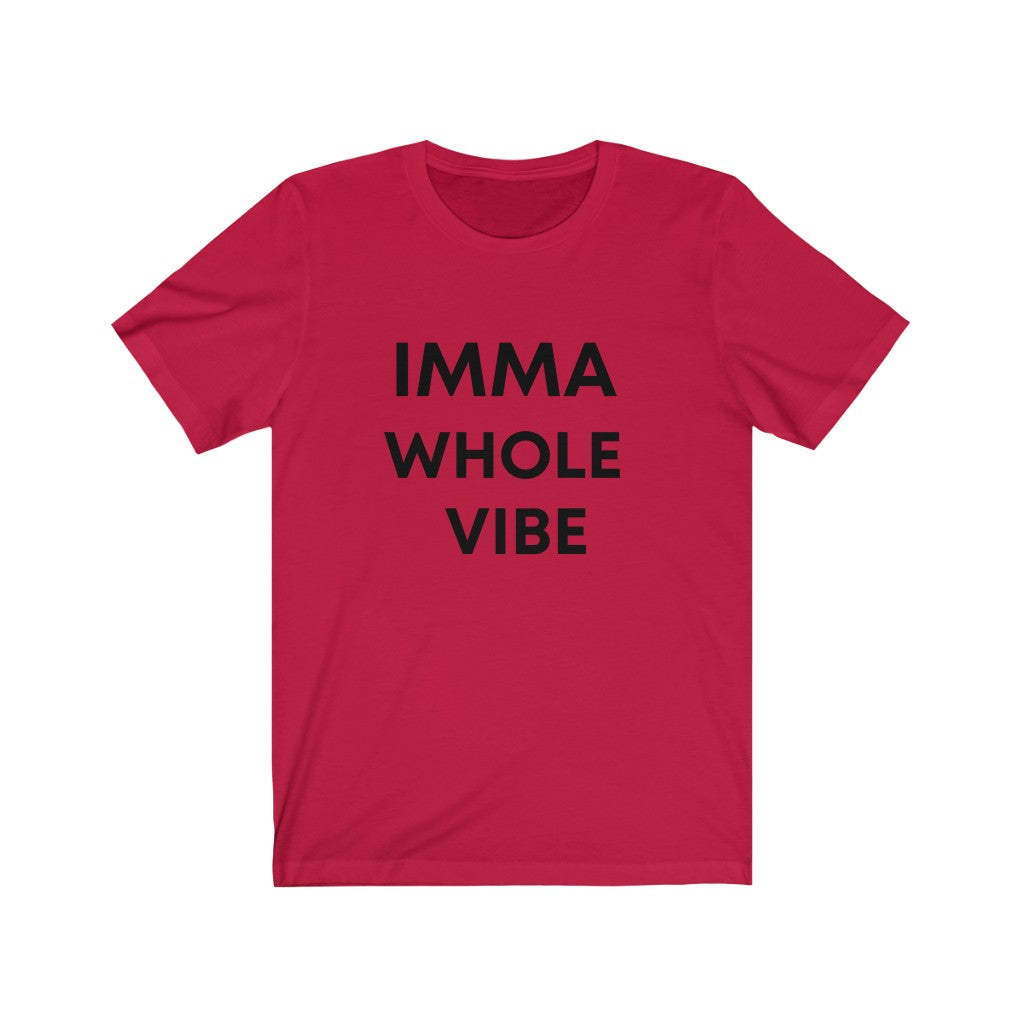 IMMA WHOLE VIBE Jersey Short Sleeve Tee - Arianna's Kloset