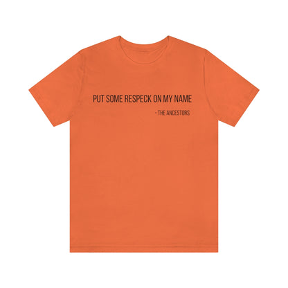 Put Some Respeck On My Name Jersey Short Sleeve Tee - Arianna's Kloset